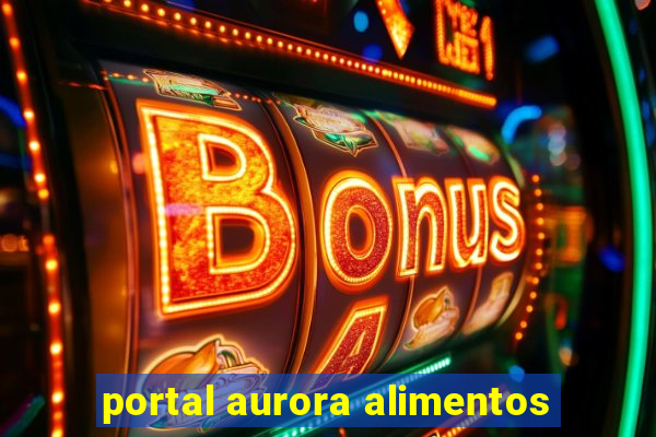 portal aurora alimentos